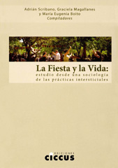 eBook, La fiesta y la vida : estudio desde una sociología de las prácticas intersticiales, Ediciones Ciccus