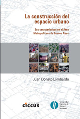 E-book, La construcción del espacio urbano : sus características en el Área Metropolitana de Buenos Aires, Lombardo, Juan D., Ediciones Ciccus