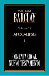E-book, Comentario al Nuevo Testamento Vol. 16 : Apocalipsis I, Editorial CLIE
