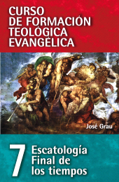 E-book, CFT 07 - Escatología, Final de los tiempos : Escatología milenial, Editorial CLIE