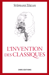 E-book, L'Invention des classiques : Le siècle de Louis XIV existe-t-il?, CNRS Éditions