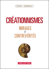 E-book, Créationnismes. Mirages et contrevérités : Mirages et contrevérités, CNRS Éditions