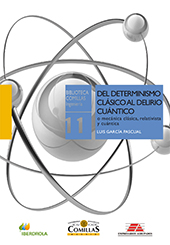 E-book, Del determinismo clásico al delirio cuántico : o mecánica clásica, relativista y cuántica, Universidad Pontificia Comillas