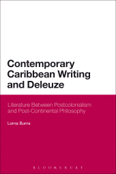 E-book, Contemporary Caribbean Writing and Deleuze : Literature Between Postcolonialism and Post-Continental Philosophy, Continuum