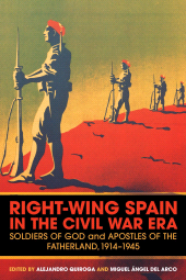 E-book, Right-Wing Spain in the Civil War Era : Soldiers of God and Apostles of the Fatherland, 1914-45, Continuum