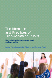 E-book, The Identities and Practices of High Achieving Pupils : Negotiating Achievement and Peer Cultures, Continuum