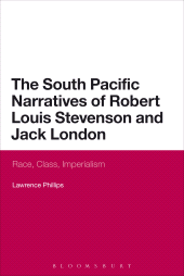 E-book, The South Pacific Narratives of Robert Louis Stevenson and Jack London : Race, Class, Imperialism, Continuum