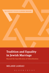 E-book, Tradition and Equality in Jewish Marriage : Beyond the Sanctification of Subordination, Continuum