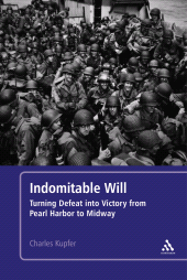 E-book, Indomitable Will : Turning Defeat into Victory from Pearl Harbor to Midway, Continuum