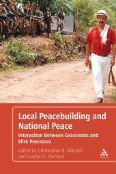 eBook, Local Peacebuilding and National Peace : Interaction Between Grassroots and Elite Processes, Continuum