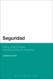 E-book, Seguridad : Crime, Police Power, and Democracy in Argentina, Continuum