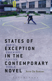 E-book, States of Exception in the Contemporary Novel : Martel, Eugenides, Coetzee, Sebald, Continuum