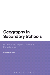 eBook, Geography in Secondary Schools : Researching Pupils' Classroom Experiences, Continuum