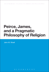 E-book, Peirce, James, and a Pragmatic Philosophy of Religion, Continuum
