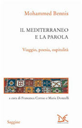 eBook, Il mediterraneo e la parola : Viaggio, poesia, ospitalità, Bennis, Mohammed, Donzelli Editore