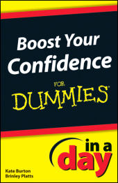 E-book, Boost Your Confidence In A Day For Dummies, For Dummies
