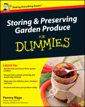 E-book, Storing and Preserving Garden Produce For Dummies, For Dummies