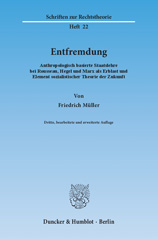 eBook, Entfremdung. : Anthropologisch basierte Staatslehre bei Rousseau, Hegel und Marx als Erblast und Element sozialistischer Theorie der Zukunft., Duncker & Humblot