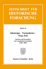 E-book, Alteuropa - Vormoderne - Neue Zeit. : Epochen und Dynamiken der europäischen Geschichte (1200-1800)., Duncker & Humblot