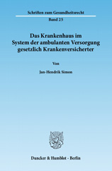 eBook, Das Krankenhaus im System der ambulanten Versorgung gesetzlich Krankenversicherter., Duncker & Humblot