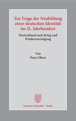 eBook, Zur Frage der Neubildung einer deutschen Identität im 21. Jahrhundert. : Deutschland nach Krieg und Wiedervereinigung., Duncker & Humblot