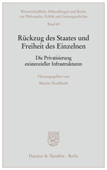 E-book, Rückzug des Staates und Freiheit des Einzelnen. : Die Privatisierung existenzieller Infrastrukturen., Duncker & Humblot