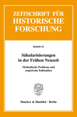 E-book, Säkularisierungen in der Frühen Neuzeit. : Methodische Probleme und empirische Fallstudien., Duncker & Humblot