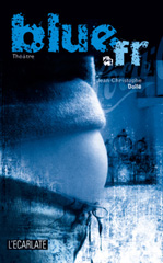 E-book, Blue.fr : Théâtre, Dolle, Jean-Christophe, L'Ecarlate