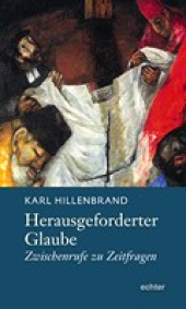 E-book, Herausgeforderter Glaube : Zwischenrufe zu Zeitfragen, Echter Verlag
