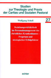 E-book, Beziehungswirklichkeit im Personalmanagement des christlichen Krankenhauses - Proprium und strategischer Erfolgsfaktor, Echter Verlag