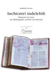 E-book, Inchiostri indelebili : itinerari di carta tra bibliografie, archivi ed editoria 25 anni di scritti (1986-2011), ISU Università cattolica