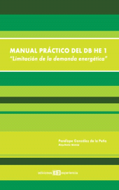 E-book, Manual práctico del db he 1. limitación de la demanda energética, Ediciones Experiencia