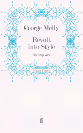 eBook, Revolt into Style : The Pop Arts, Faber & Faber