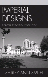 eBook, Imperial Designs : Italians in China 1900-1947, Fairleigh Dickinson University Press