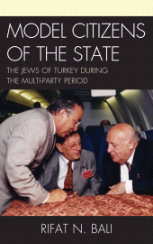 E-book, Model Citizens of the State : The Jews of Turkey during the Multi-Party Period, Fairleigh Dickinson University Press