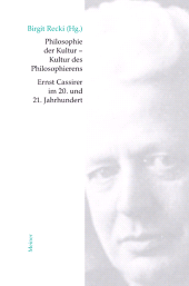 E-book, Philosophie der Kultur - Kultur des Philosophierens : Ernst Cassirer im 20. und 21. Jahrhundert, Felix Meiner Verlag