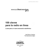 eBook, 100 claves para la radio en línea : luces para un nuevo escenario radiofónico, Rivera Costales, José, Facultad Latinoamericanaencias Sociales