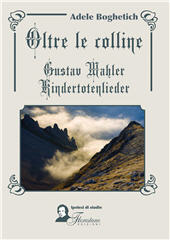 E-book, Oltre le colline : Gustav Mahler, Kindertotenlieder, Florestano