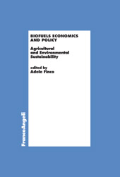 eBook, Biofuels economics and policy : Agricultural and Environmental Sustainability, Franco Angeli