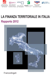 E-book, La finanza territoriale in Italia : rapporto 2012, Franco Angeli
