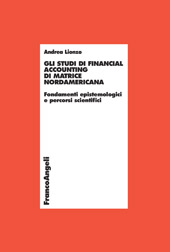 E-book, Gli studi di financial accounting di matrice nordamericana : fondamenti epistemologici e percorsi scientifici, Franco Angeli