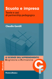 E-book, Scuola e impresa : teorie e casi di partnership pedagogica, Gentili, Claudio, Franco Angeli