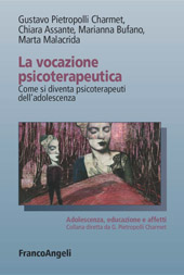 E-book, La vocazione psicoterapeutica : come si diventa psicoterapeuti dell'adolescenza, Franco Angeli