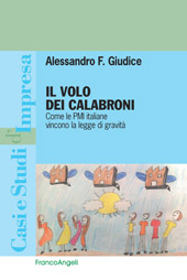 eBook, Il volo dei calabroni : come le PMI italiane vincono la legge di gravità, Giudice, Alessandro F., Franco Angeli