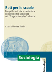 eBook, Reti per le scuole : prospettiva di rete e valutazione dell'autonomia scolastica nel Progetto Hercules a Lucca, Franco Angeli