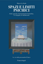 E-book, Spazi e limiti psichici : fobie spaziali, funzionamento borderline, la vergogna, la melanconia, Franco Angeli