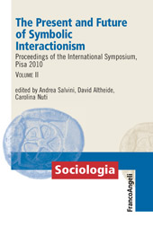 E-book, The present and future of symbolic interactionism : proceedings of the international symposium, Pisa 2010 : 2., Franco Angeli
