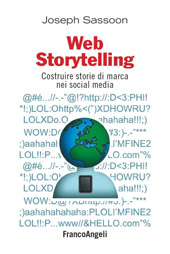 E-book, Web storytelling : costruire storie di marca nei social media, Sassoon, Joseph, 1946-, Franco Angeli