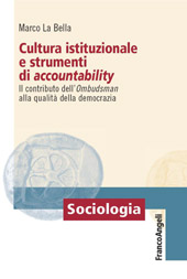 E-book, Cultura istituzionale e strumenti di accountability : il contributo dell'Ombudsman alla qualità della democrazia, La Bella, Marco, Franco Angeli