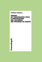 eBook, Theory of constraints (TOC) e innovazione nel governo dei processi in sanità, Cattaneo, Cristiana, 1950-, Franco Angeli